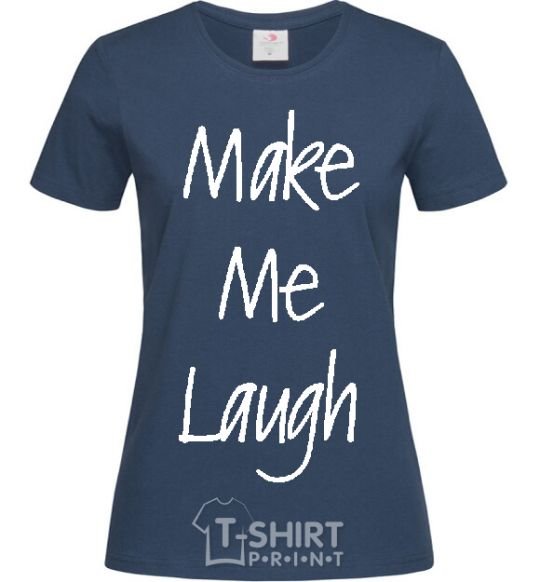 Women's T-shirt MAKE ME LAUGH navy-blue фото