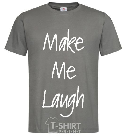Men's T-Shirt MAKE ME LAUGH dark-grey фото
