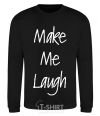 Sweatshirt MAKE ME LAUGH black фото