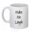 Ceramic mug MAKE ME LAUGH White фото