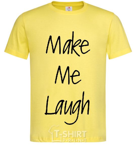 Men's T-Shirt MAKE ME LAUGH cornsilk фото