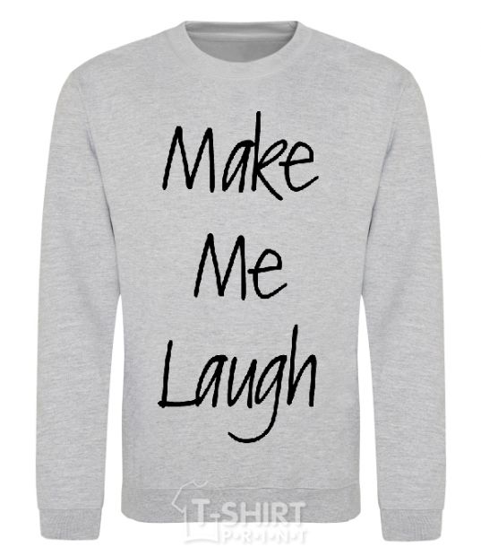 Sweatshirt MAKE ME LAUGH sport-grey фото