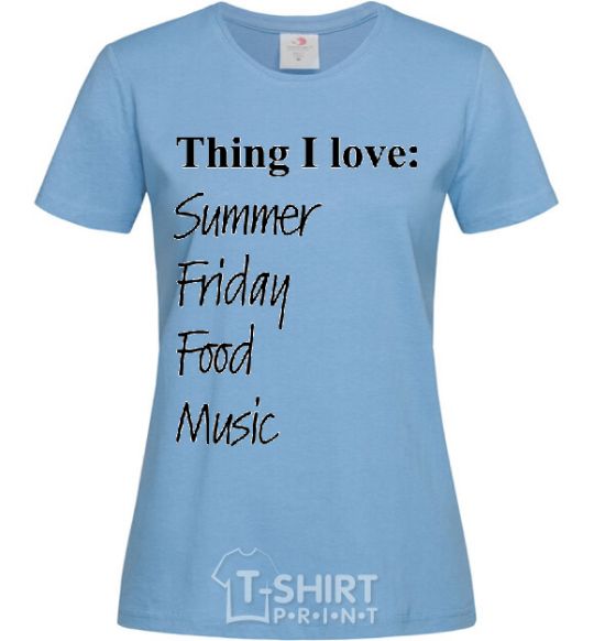 Women's T-shirt THING I LOVE... sky-blue фото