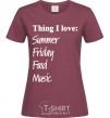 Women's T-shirt THING I LOVE... burgundy фото