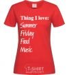 Women's T-shirt THING I LOVE... red фото