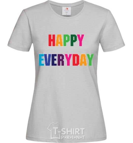 Women's T-shirt HAPPY EVERYDAY grey фото