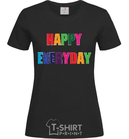 Women's T-shirt HAPPY EVERYDAY black фото