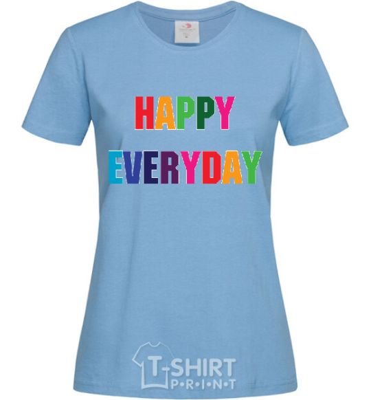 Women's T-shirt HAPPY EVERYDAY sky-blue фото