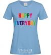 Women's T-shirt HAPPY EVERYDAY sky-blue фото