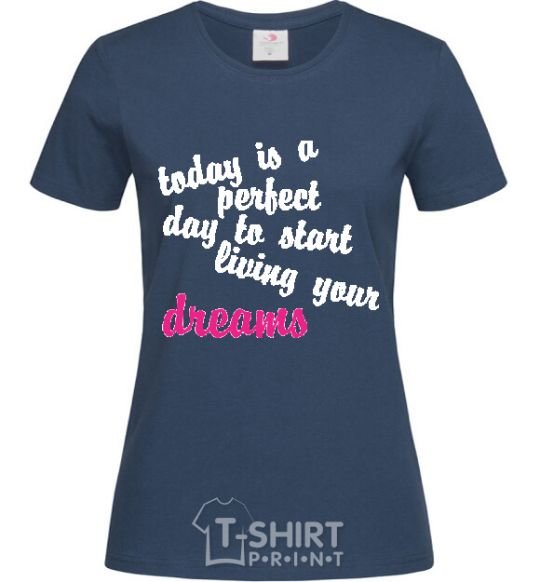 Women's T-shirt TODAY IS A PERFECT DAY... navy-blue фото