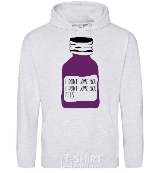 Men`s hoodie I DON'T LOVE YОU PILLS sport-grey фото