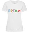 Women's T-shirt DREAM White фото