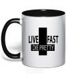 Mug with a colored handle LIVE FAST! DIE PRETTY black фото