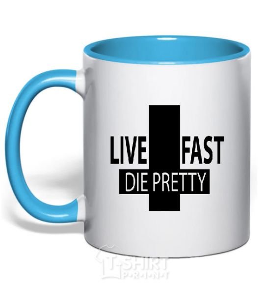 Mug with a colored handle LIVE FAST! DIE PRETTY sky-blue фото