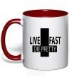 Mug with a colored handle LIVE FAST! DIE PRETTY red фото
