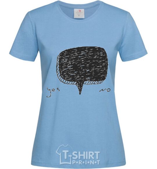 Women's T-shirt YES OR NO sky-blue фото