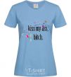Women's T-shirt KISS MY ASS sky-blue фото