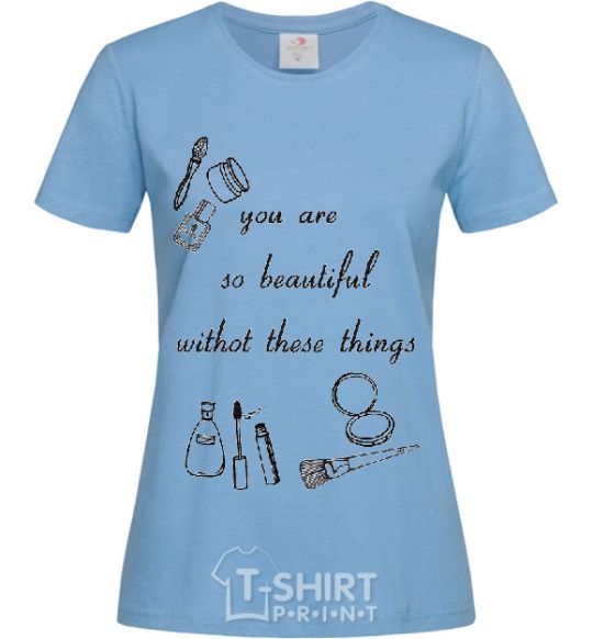 Women's T-shirt YOU ARE SO BEAUTIFUL sky-blue фото
