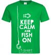 Мужская футболка Keep calm and fish on Зеленый фото