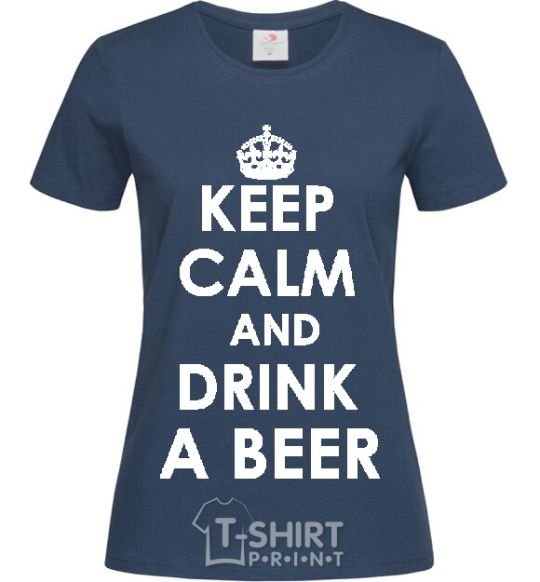 Women's T-shirt KEEP CALM AND DRINK A BEER navy-blue фото