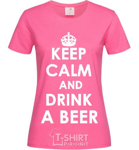 Women's T-shirt KEEP CALM AND DRINK A BEER heliconia фото