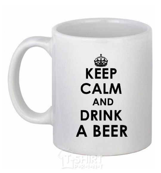 Ceramic mug KEEP CALM AND DRINK A BEER White фото