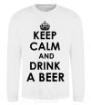 Sweatshirt KEEP CALM AND DRINK A BEER White фото