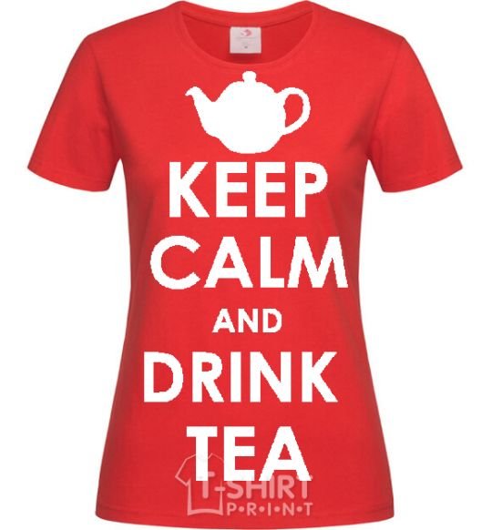 Women's T-shirt KEEP CALM AND DRINK TEA red фото