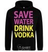 Men`s hoodie SAVE WATER DRINK VODKA black фото