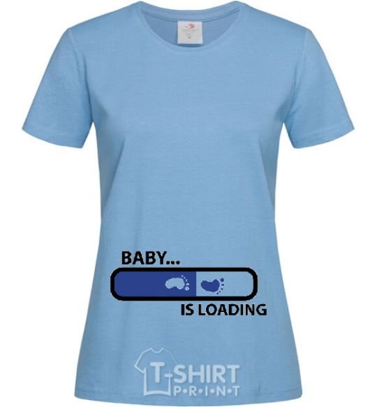 Women's T-shirt BABY IS LOADING sky-blue фото