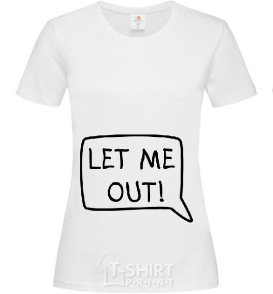 Women's T-shirt LET ME OUT White фото