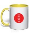 Mug with a colored handle IT'S NOT PMS, IT'S YOU! yellow фото