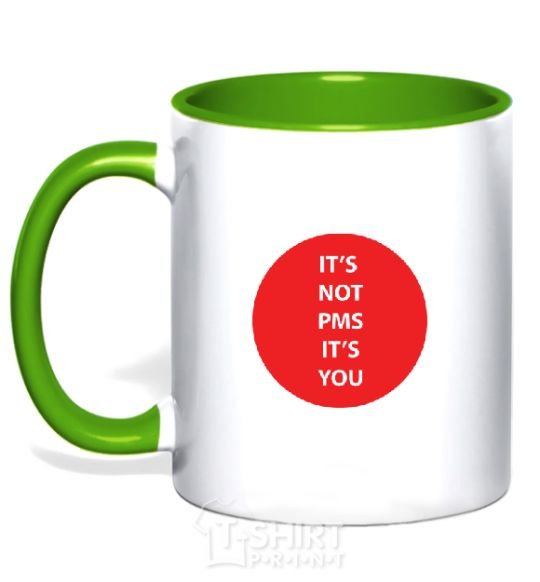 Mug with a colored handle IT'S NOT PMS, IT'S YOU! kelly-green фото