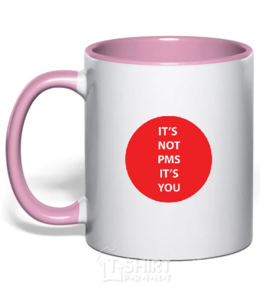 Mug with a colored handle IT'S NOT PMS, IT'S YOU! light-pink фото