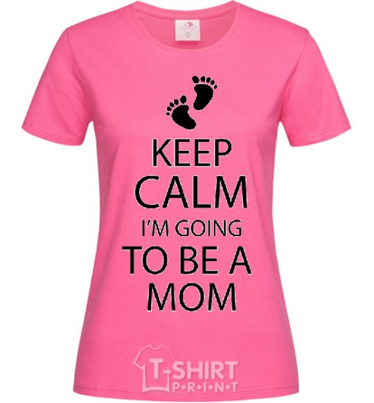 Женская футболка Keep calm and i'm going to be a mom Ярко-розовый фото