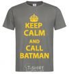 Men's T-Shirt Keep calm and call a Batman dark-grey фото