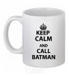 Ceramic mug Keep calm and call a Batman White фото