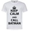 Men's T-Shirt Keep calm and call a Batman White фото