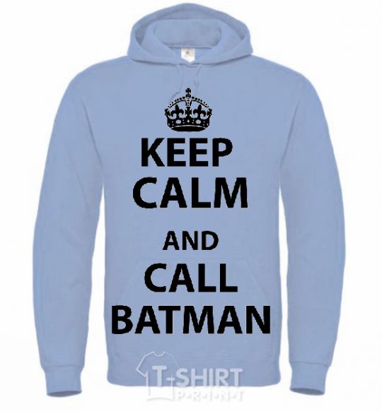 Men`s hoodie Keep calm and call a Batman sky-blue фото
