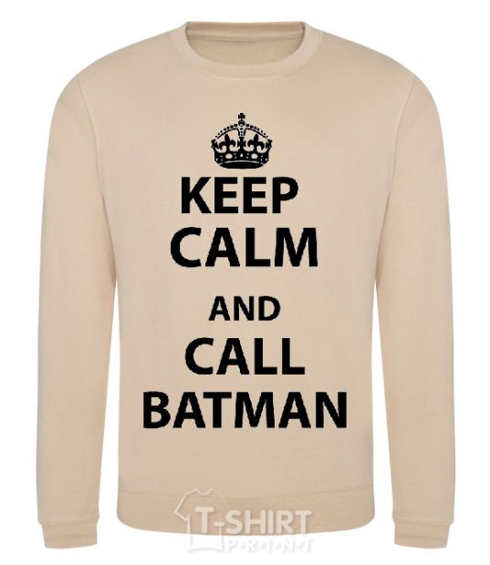 Sweatshirt Keep calm and call a Batman sand фото