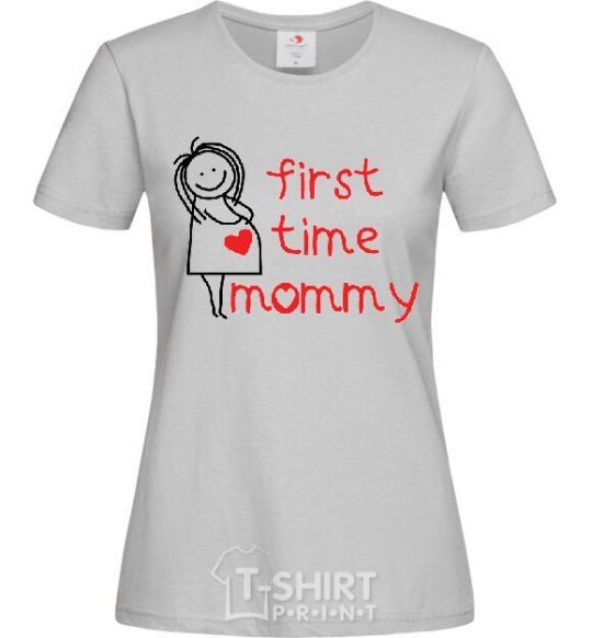 Женская футболка FIRST TIME MOMMY Серый фото