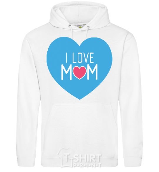 Men`s hoodie I love mom big heart White фото