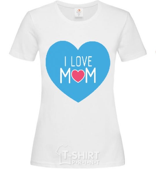 Women's T-shirt I love mom big heart White фото