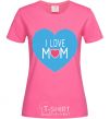 Женская футболка I love mom big heart Ярко-розовый фото