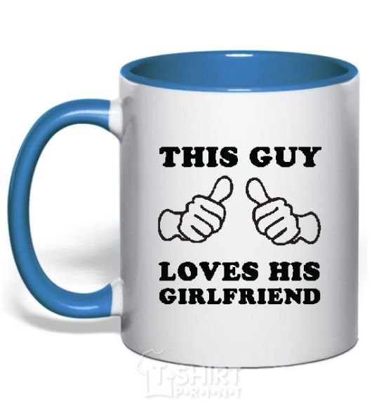 Mug with a colored handle THIS GUY LOVES HIS GIRLFRIEND royal-blue фото