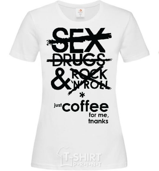 Женская футболка SEX, DRUGS AND ROCK'N-ROLL... Белый фото