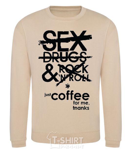 Sweatshirt SEX, DRUGS AND ROCK'N-ROLL... sand фото