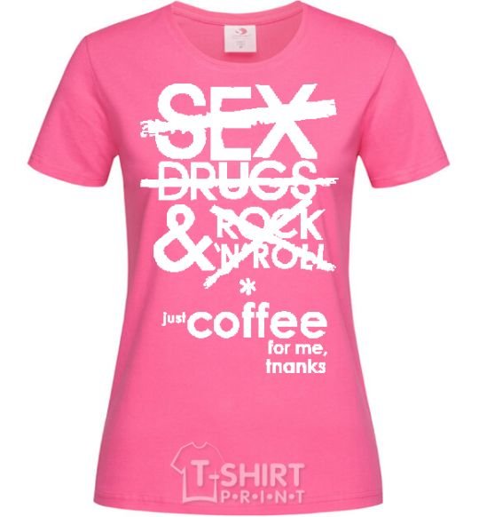 Женская футболка SEX, DRUGS AND ROCK'N-ROLL... Ярко-розовый фото