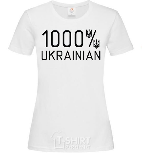 Women's T-shirt 1000% Ukrainian White фото