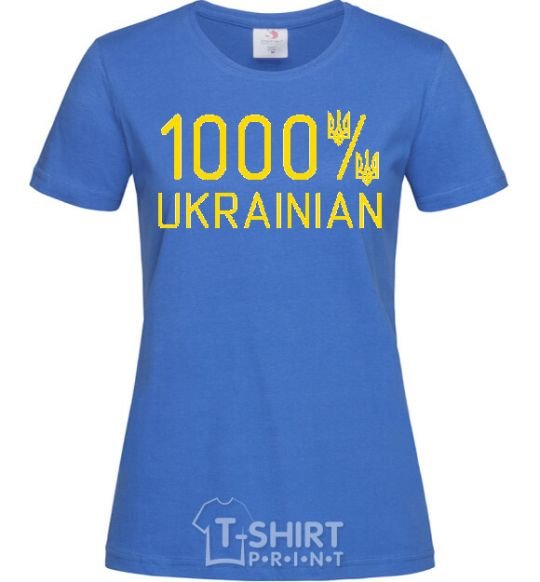 Women's T-shirt 1000% Ukrainian royal-blue фото